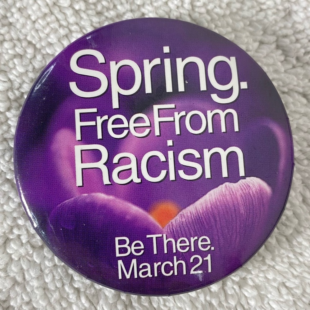 5/$35 Vintage Purple Spring Free From Racism Be There March 21 Pin Back Button